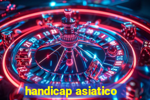 handicap asiatico - 1 o que significa